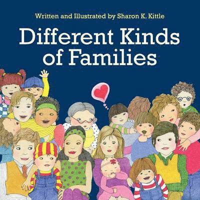 Sharon K Kittle - Different Kinds of Families, Häftad. Tillgänglighet: Lägg i varukorg