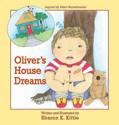 Sharon K Kittle - Oliver's House Dreams, Inbunden. Tillgänglighet: Lägg i varukorg