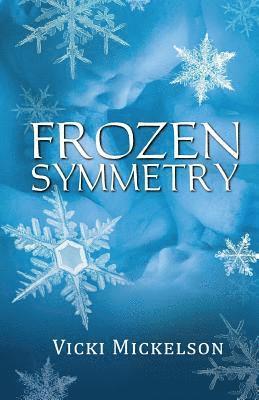 Vicki Mickelson - Frozen Symmetry, Häftad