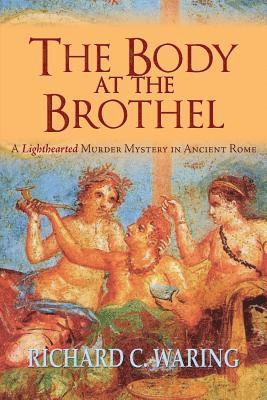 Richard Waring - Body of the Brothel, Häftad