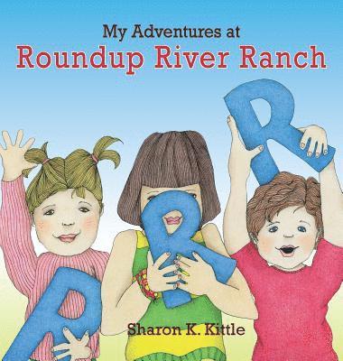 Sharon K Kittle - My Adventures at Roundup River Ranch, Inbunden. Tillgänglighet: Lägg i varukorg