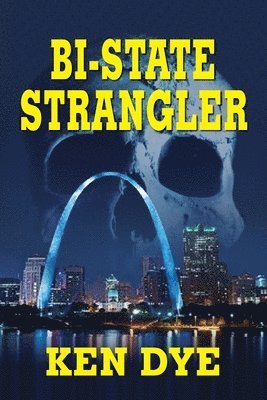 Ken Dye - Bi-State Strangler, Häftad