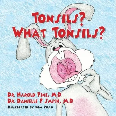Harold Pine, Danielle P Smith - Tonsils? What Tonsils?, Häftad. Tillgänglighet: Lägg i varukorg