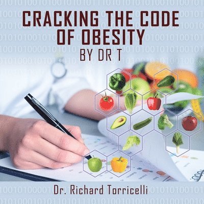 Richard Torricelli - Cracking the Code of Obesity, Häftad. Tillgänglighet: Lägg i varukorg