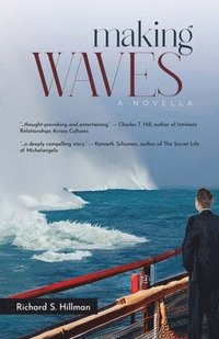 Making Waves, A Novella