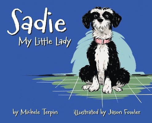 Michele Terpin - Sadie My Little Lady, Inbunden. Tillgänglighet: Lägg i varukorg