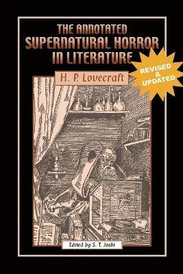 H P Lovecraft, S T Joshi - Annotated Supernatural Horror in Literature, Häftad