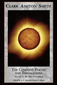 The Complete Poetry and Translations Volume 1