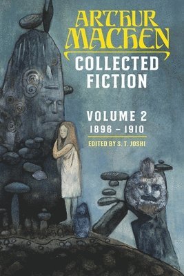Arthur Machen, S. T. Joshi - Collected Fiction Volume 2, Häftad