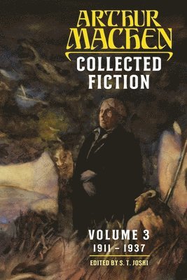 Arthur Machan, S. T. Joshi - Collected Fiction Volume 3, Häftad