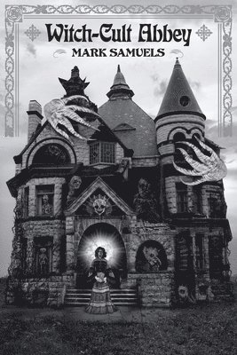 Mark Samuels - Witch-Cult Abbey, Häftad
