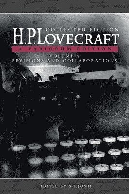 H P Lovecraft, S T Joshi - Collected Fiction Volume 4 (Revisions and Collaborations), Häftad