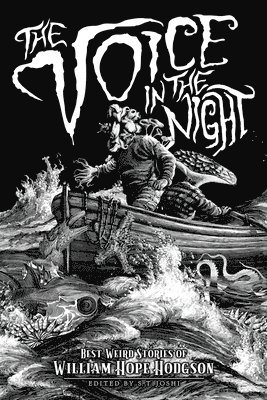 William Hope Hodgson, S T Joshi - Voice in the Night, Häftad