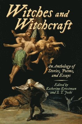 Katherine Kerestman, S T Joshi - Witches and Witchcraft, Häftad