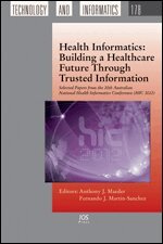Anthony J. Maeder, Fernando Martin-Sanchez - Health Informatics: Building a Healthcare Future Through Trusted Information, Övrigt