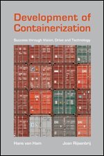 Johannes Cornelis (Hans) van Ham - Development of Containerization, Inbunden