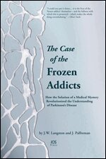 J. William Langston, Jon Palfreman - The Case of the Frozen Addicts, Övrigt