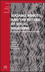 Raul Hakli, Marco Norskov - Sociable Robots and the Future of Social Relations, Övrigt