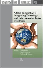 Grant Gillis, Don Newsham, Anthony J. Maeder - Global Telehealth 2015: Integrating Technology and Information for Better Healthcare, Övrigt