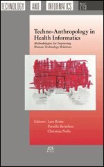 Pernille Bertelsen, Christian Nohr - Techno-Anthropology in Health Informatics, Inbunden