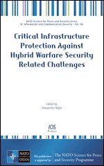 Critical Infrastructure Protection Against Hybrid Warfare Security Related Challenges, Övrigt