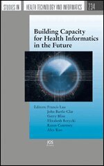 John A. Bartle-Clar, Gerry Bliss, Elizabeth M. Borycki, Karen L. Courtney, Alex Mu-Hsing Kuo - Building Capacity for Health Informatics in the Future, Övrigt