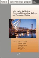 Ronald Cornet, Colin McCowan, Niels Peek, Philip Scott - Informatics for Health: Connected Citizen-Led Wellness and Population Health, Övrigt