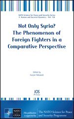 Kacper Rekawek - Not Only Syria? The Phenomenon of Foreign Fighters in a Comparative Perspective, Övrigt