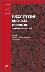 Antonio J. Tallón-Ballesteros, Kaicheng Li - Fuzzy Systems and Data Mining III, Övrigt