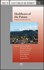 Michael Lehmann, Kerstin Denecke, Murat Sariyar, Serge Bignens, Erwin Zetz, Jürgen Holm - Healthcare of the Future, Övrigt