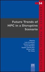 Lucio Grandinetti, Gerhard R. Joubert, Kristel Michielsen, Seyedeh Leili Mirtaheri, Michela Taufer, Rio Yokota - Future Trends of HPC in a Disruptive Scenario, Övrigt