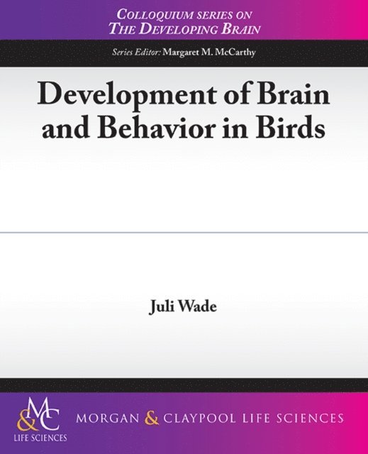 Juli Wade - Development of Brain and Behavior in Birds, E-bok