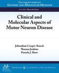 Clinical and Molecular Aspects of Motor Neuron Disease
