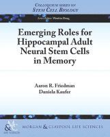 Aaron Friedman, Daniela Kaufer - Emerging Roles for Hippocampal Adult Neural Stem Cells in Memory, Häftad