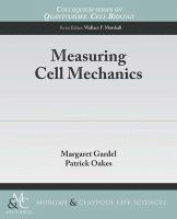 Margaret Gardel, Patrick Oakes - Measuring Cell Mechanics, Häftad
