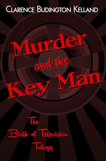 Clarence Budington Kelland - Murder and the Key Man, E-bok