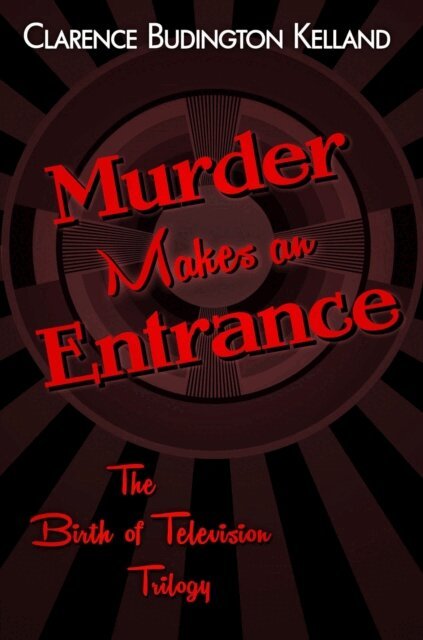 Clarence Budington Kelland - Murder Makes an Entrance, E-bok