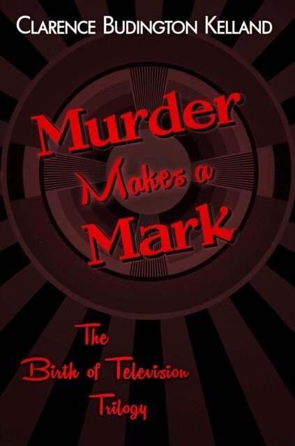 Clarence Budington Kelland - Murder Makes a Mark, E-bok