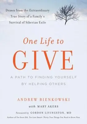 Andrew Bienkowski - One Life to Give: A Path to Finding Yourself by Helping Others, Häftad. Tillgänglighet: Lägg i varukorg