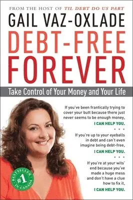 Gail Vaz-Oxlade - Debt-Free Forever, Häftad. Tillgänglighet: Tillfälligt slut