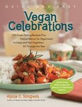 Quick and Easy Vegan Celebrations