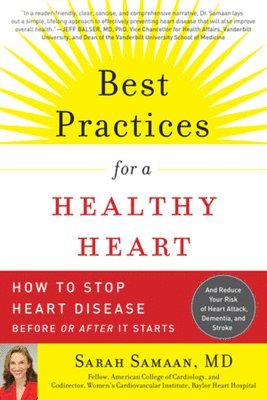 Sarah Samaan - Best Practices for a Healthy Heart, Häftad. Tillgänglighet: Tillfälligt slut