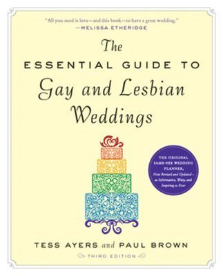 Tess Ayers, Paul Brown - Essential Guide to Gay and Lesbian Weddings, Third Edition, Häftad
