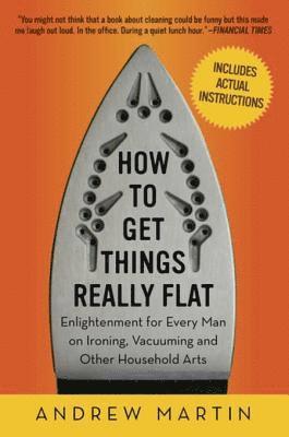 Andrew Martin - How to Get Things Really Flat, E-bok