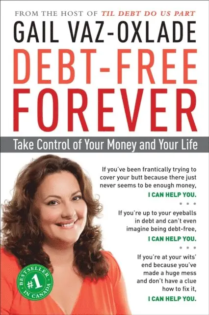 Gail Vaz-Oxlade - Debt-Free Forever, E-bok. Tillgänglighet: Lägg i varukorg