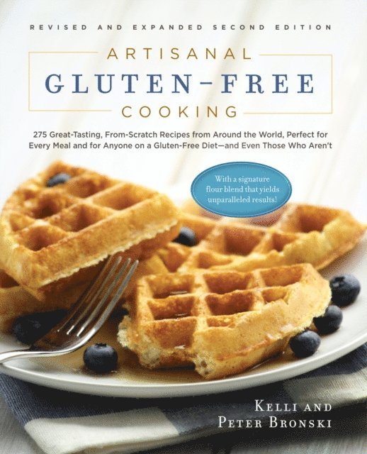 Peter Bronski, Kelli Bronski - Artisanal Gluten-Free Cooking, E-bok