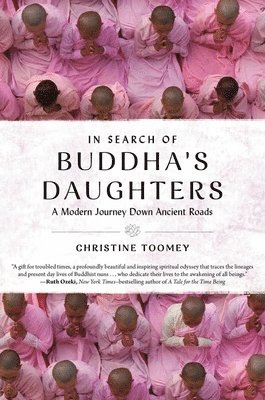 Christine Toomey - In Search of Buddha's Daughters, Inbunden