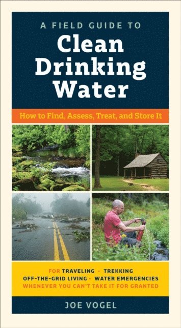 Joe Vogel - Field Guide to Clean Drinking Water, E-bok