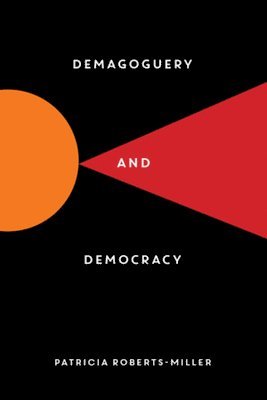 Patricia Roberts-Miller - Demagoguery and Democracy, Häftad. Tillgänglighet: Lägg i varukorg