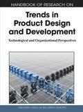 Handbook of Research on Trends in Product Design and Development